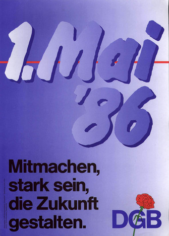 Maiplakat 1986: Blauer Text auf blauem Grund: "Mitmachen, stark sein, die Zukunft gestalten."