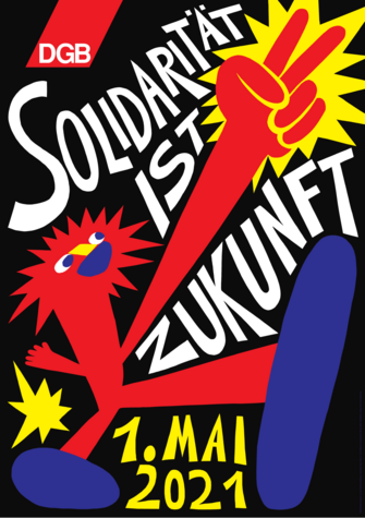 Expressionistisches Maiplakat mit der Aufschrift "1. Mai 2021: Solidarität ist Zukunft". Ein rotes Männchen reckt den Arm mit Viktory-Zeichen zwischen die Zeilen des Slogans