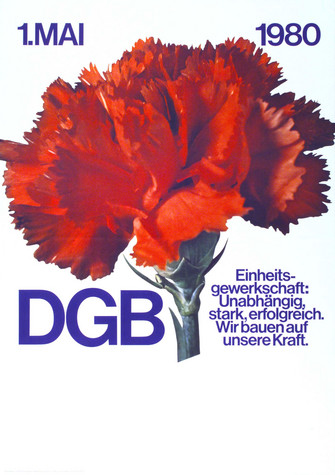 Maiplakat: Text: "1. Mai 1980., Eingeitsgewerkschaft: Unabhängig, stark, stark, erfolgreich. Wir bauen auf unsere Kraft. DGB" Motiv ein rote Nelke, die das Plakat zu 3 Vierteln ausfüllt.