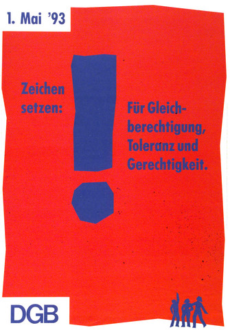 Maiplakat: Text "1. Mai '93: Zeichen setzen. Für Gleichberechtigung, Toleranz und Gerechtigkeit." Schrift in Dunkelblau auf rotem Untergrund. In der Mitte trennt in riesiges Ausrufezeichen "Zeichen setzen" vom Rest des Mottos.