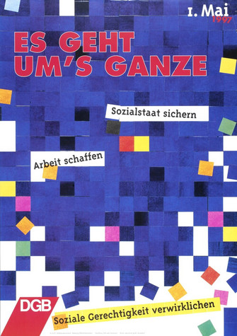 Maiplakat: Text "1. Mai 1997. Es geht um's Ganze. Sozialstaat sichern. Arbeit schaffen. Soziale Gerechtigkeit verwirklichen. Hintergrund aus kleinen bunten Quadraten, größtenteils blau, die zum unteren Rand hin aus dem Bild purzeln.