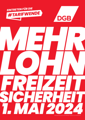 Maiplakat mit dem Slogan 2024 Mehr Lohn, Freizeit, Sicherheit. Weiße Schrift auf rotem Grund,