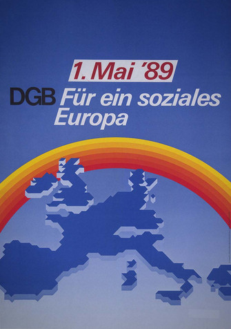 Maiplakat: Text: "1. Mai '89: Für ein soziales Europa". Motiv ist ein Regenbogen über der blauen Karte der EU von 1998 (vor dem Mauerfall und der EU-Osterweiterung) auf blauem Grund. 