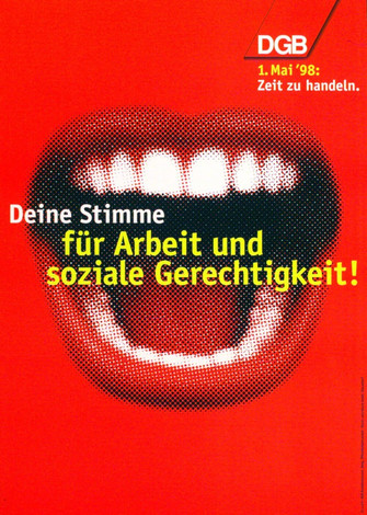 Maiplakat 1998: Mund zum Schrei geöffnet mit vollen Lippen und weißen gleichmäßigen Zähnen.Darüber der Text "Zeit zu handeln. Deine Stimme für Arbeit und soziale Gerechtigkeit!" 